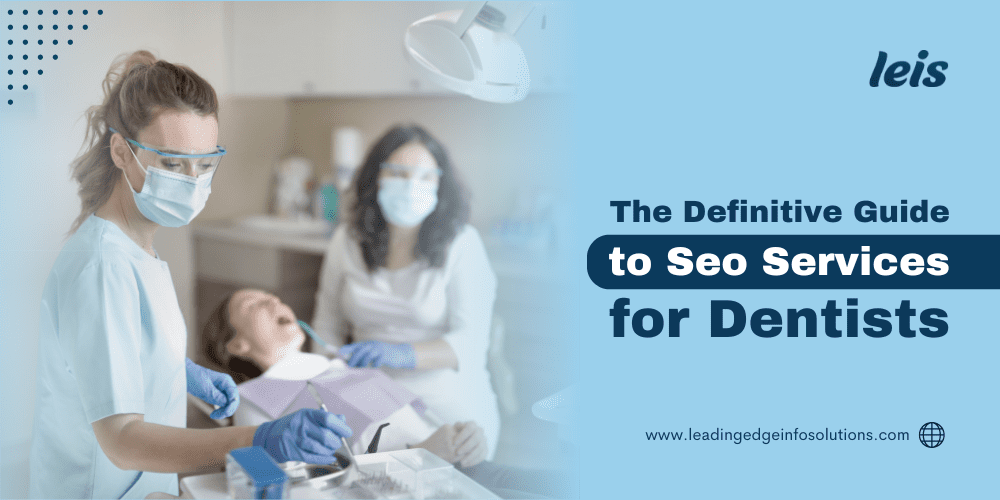 The Definitive Guide to Seo Services for Dentists