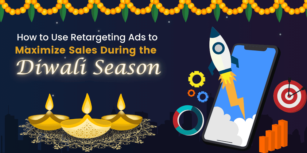 Retargeting Ads to Maximize Sales During the Diwali Season