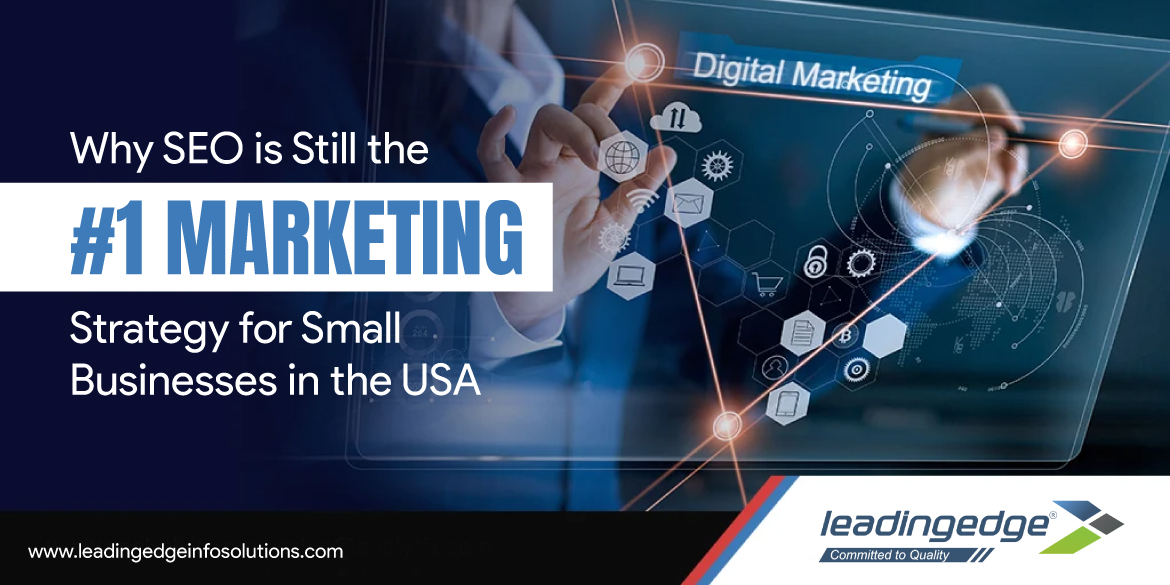 Why SEO is Still the #1 Marketing Strategy for Small Businesses in the USA