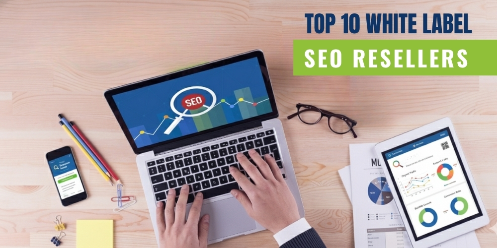 Top 10 White Label SEO Resellers